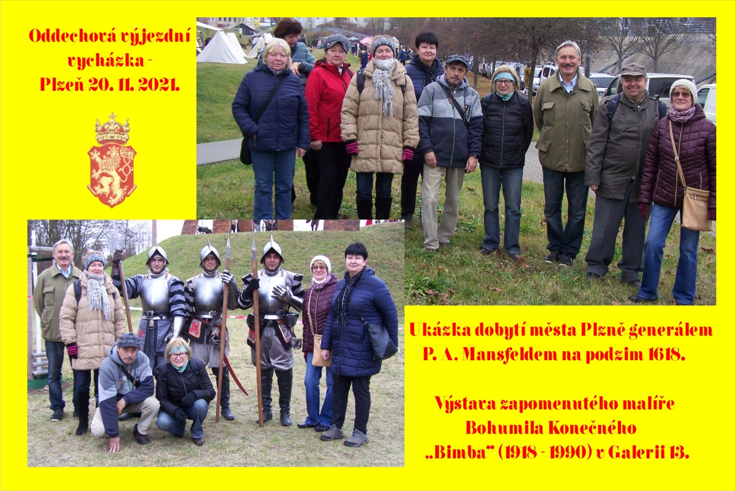 Výjezdní oddechová vycházka do Plzně, d, spojena s ukázkou dobytí města generálem Mansfeldem.